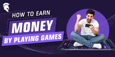 Ways to Make Money by Playing Games in 2023