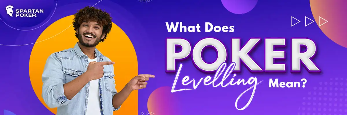What Does Poker Levelling Mean?