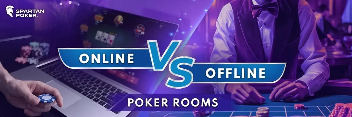 Online vs Offline Poker Rooms