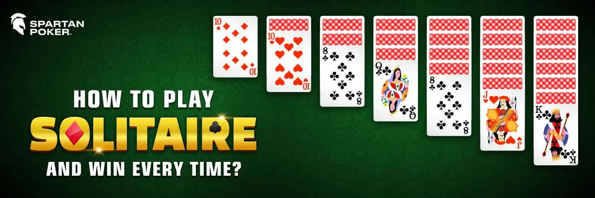 How to Play Solitaire And Win Every Time