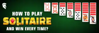 How To Play Solitaire And Win Every Time