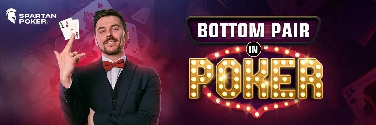 Bottom Pair in Poker